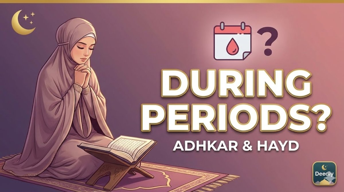 Can Women Read Morning Adhkar During Menstruation